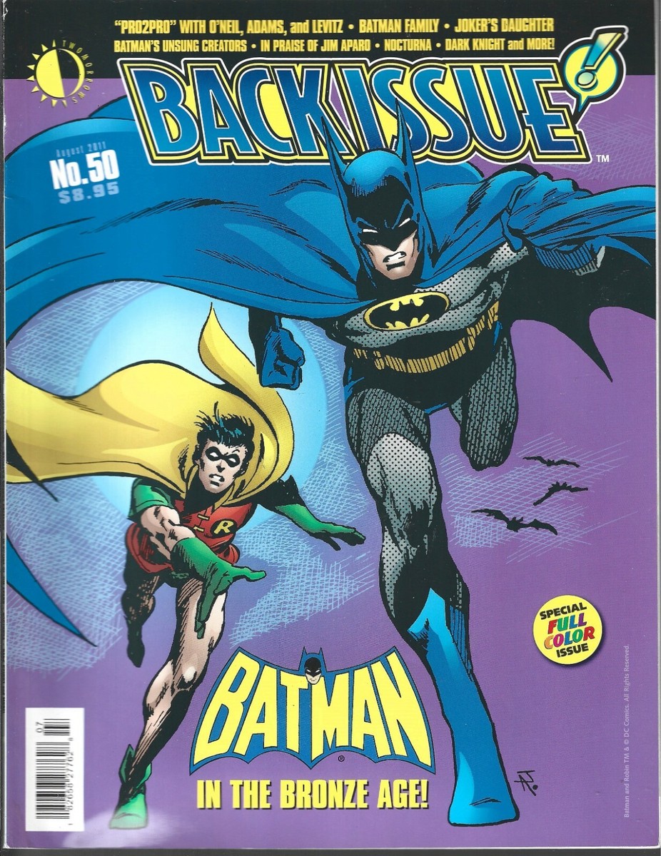 BACK ISSUE #50 (FN) BATMAN IN THE BRONZE AGE, DENNY O'NEIL & NEAL
