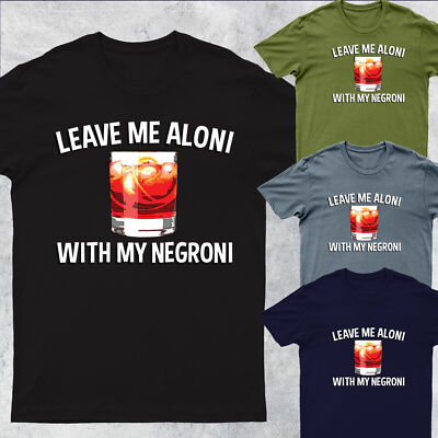 Negroni Cocktail Geschenk Leave Me Aloni With My Negroni Herren-T-Shirt Unisex #D#P1 #PR