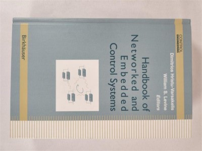 Handbook Of Networked And Embedded Control Systems (Control Engineering)
