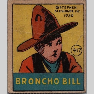 Broncho Bill #417 Comic Strip Character Card Stephen Slesinger 1936 2.5 x 2.25''