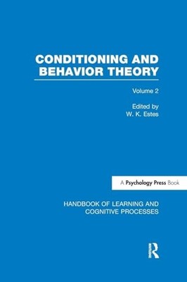 Handbook of Learning and Cognitive Processes (Volume 2): Conditioning and Behav