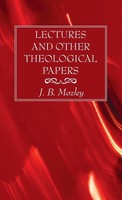 J. B. Mozley | Lectures And Other Theological Papers | Buch | Englisch (2020)
