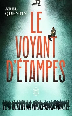 Le Voyant d'Étampes, Abel Quentin