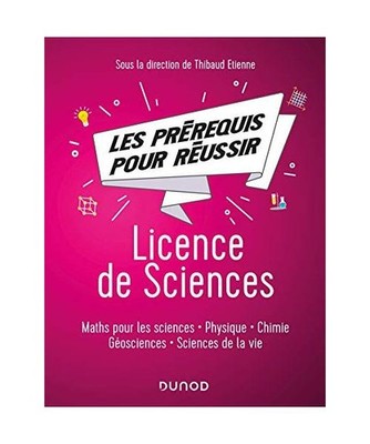 Les prérequis pour réussir - Licence de Sciences - Maths pour les sciences, ph