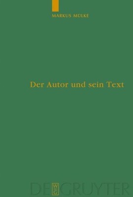 Der Autor Und Sein Text = Falsification And Distortion Of An...