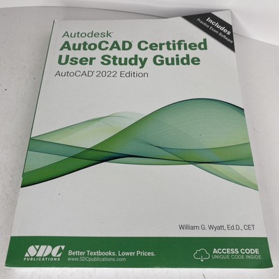 Autodesk AutoCAD Certified User Study Guide (AutoCAD 2022 Edition) Good, Clean