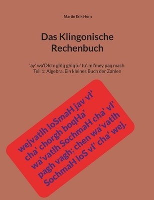 Das Klingonische Rechenbuch: 'ay' wa'DIch: ghIq ghIqtu' tu'. mI'mey paq mach - T