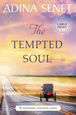 The Tempted Soul: Amish Romance Large Print (The Whinburg Township Amish: La...