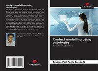 Edgardo Paul Ponce Escobedo | Context Modelling Using Ontologies | Taschenbuch