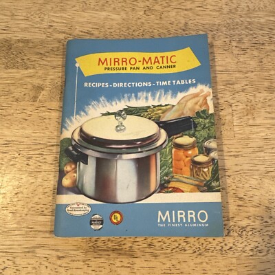 Mirro-Matic Pressure Pan Canner Directions-Recipes Booklet 1951