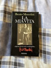 La Mia Vita - Benito Mussolini - Rizzoli - 1983