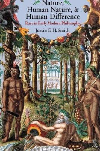 Justin E. H. Smith Nature, Human Nature, and Human Difference (Tascabile)