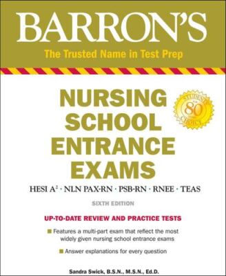 Nursing School Entrance Exams: HESI A2 / NLN PAX-RN / PSB-RN / RNEE / TEAS