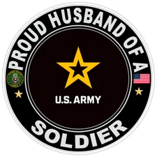 Proud Husband Of A Soldier Bumper Sticker Military Vinyl Soldier Decal 5"