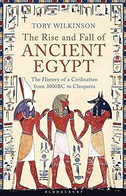 The Rise and Fall of Ancient Egypt by Wilkinson, Toby 0747599491 FREE Shipping