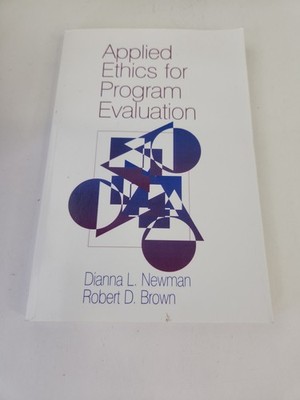 Applied Ethics for Program Evaluation by Newman, Dianna L.