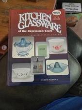 Kitchen Glassware of the Depression Years Identification and Values 5th Edition