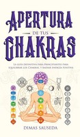 Dimas Sauseda | Apertura De Tus Chakras | Buch | Spanisch (2020) | Gebunden