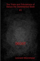 The Trials And Tribulations Of Darius The Darkhearted Book 1 Deceit Moorehead