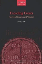 ENCODING EVENTS: FUNCTIONAL STRUCTURE AND VARIATION By Xuhui Hu *Mint Condition*
