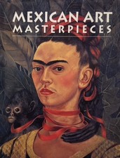 Mexican Art Masterpieces by Marcus B. Burke (1998, Hardcover)