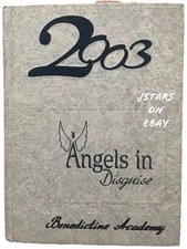 2003 BENEDICTINE ACADEMY HIGH SCHOOL YEARBOOK, ELIZABETH, NJ