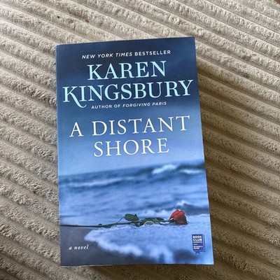 Distant Shore : A Novel by Karen Kingsbury (2021, Trade Paperback)