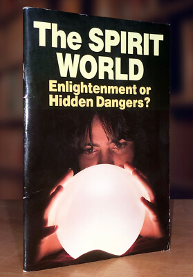 RARE The Spirit World: Enlightenment or Hidden Dangers? (1991 PB)  VG Condition