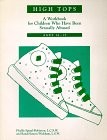 HIGH TOPS : A WORKBOOK FOR TEENS WHO HAVE BEEN SEXUALLY By P Robinson **Mint**