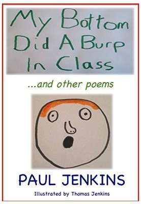 My bottom did a burp in class...and ot..., Paul Jenkins