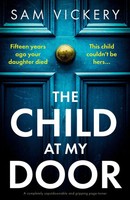 Sam Vickery | The Child At My Door | Taschenbuch | Englisch (2024) | Bookouture
