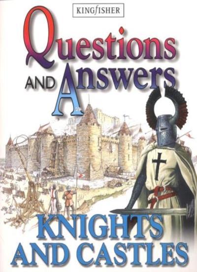 Knights and Castles (Questions & Answers) By Philip Wilkinson