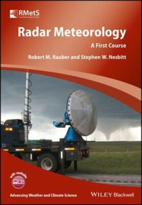 Radar Meteorology: A First Course by Robert M. Rauber: New