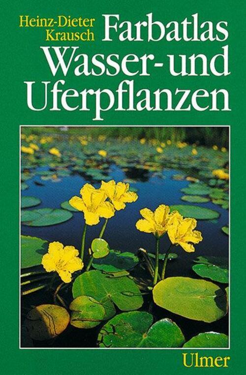 Farbatlas Wasser- Und Uferpflanzen | Heinz-dieter Krausch | Deutsch |