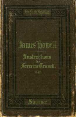 Howell, James (edited by Edward Arber) ENGLISH REPRINTS : INSTRUCTIONS FOR FORRE