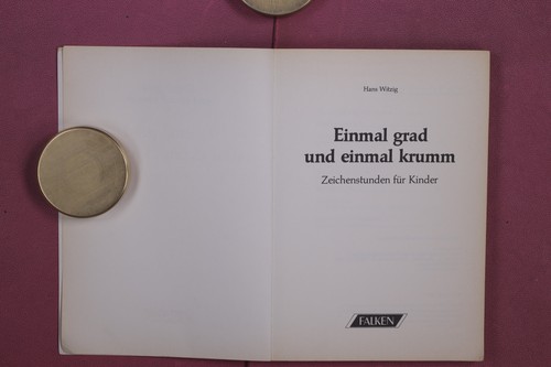 358761 Hans Witzig EINMAL GRAD UND EINMAL KRUMM Falken Verlag Zeichenstunden fü - Bild 2 von 4