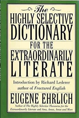 The Highly Selective Dictionary for - Hardcover, by Ehrlich Eugene - Acceptable