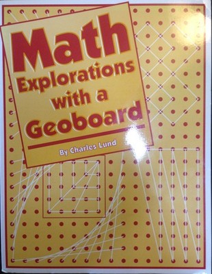 Math Explorations with a Geoboard
