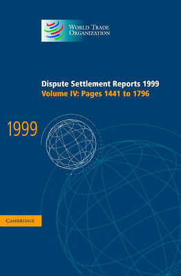Dispute Settlement Reports 1999: Volume 4, Pages 1441-1796 World Trade Hardback