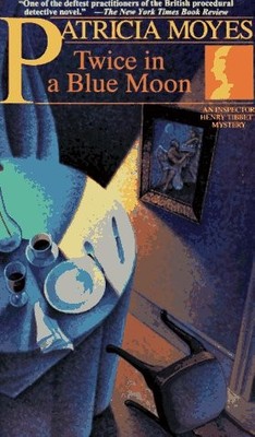 Twice in a Blue Moon: An Inspector Henry Tibbett Mystery (A Henry Holt Mystery)