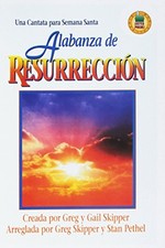 ALABANZA DE RESURRECCION (SPANISH EDITION) By Greg And Gail Skipper *BRAND NEW*