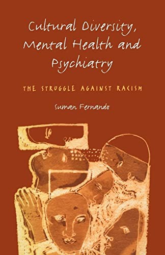 Cultural Diversity, Mental Health and Psychiatry: The Struggle A