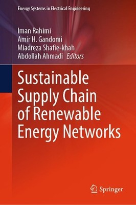 Sustainable Supply Chain of Renewable Energy Networks by Iman Rahimi Hardcover B