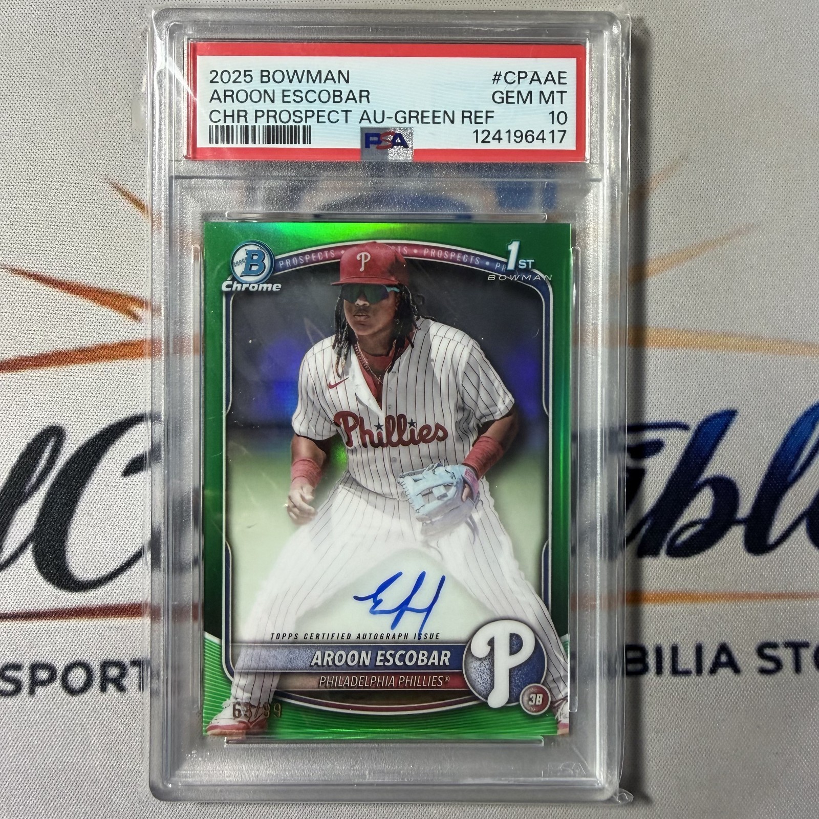 Aroon Escobar 2025 Bowman Chrome #CPAAE 1st True Green Auto /99 PSA 10 Phillies