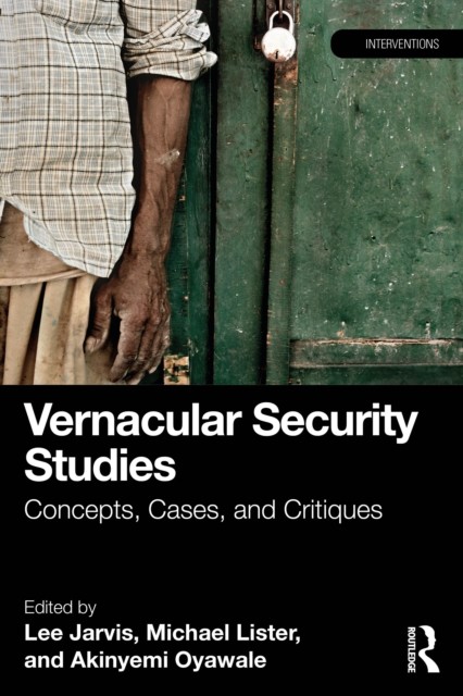 Vernacular Security Studies by Lee Jarvis PAPERBACK 9781032975191