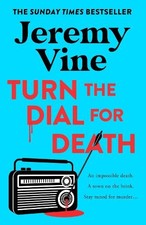 Turn the Dial for Death: The new murde..., Vine, Jeremy