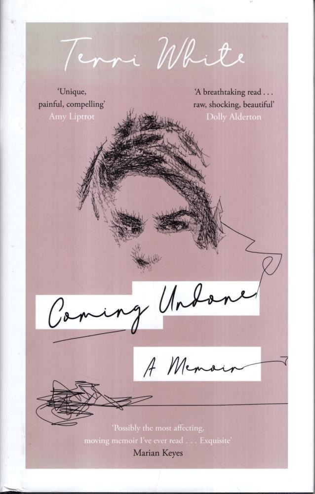 Coming Undone: A Memoir : Terri White