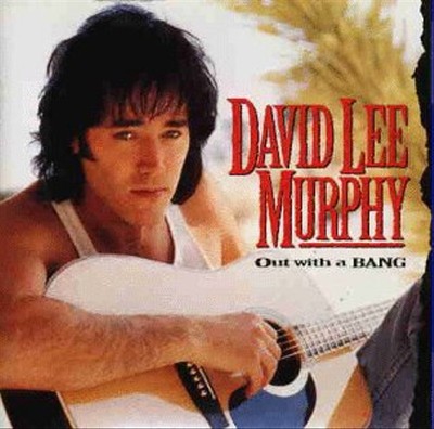 David Lee Murphy - Out With a Bang