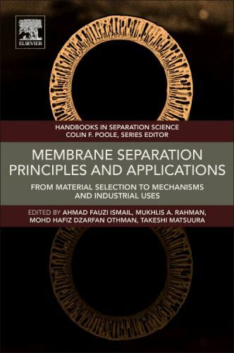 Membrane Separation Principles and Applications Ismail Rahman Othman Matsuura