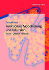 Funktionale Modellierung Und Rekursion: Praxis - Didaktik - Theorie by Gernot Lorenz (Paperback / softback, 2012)